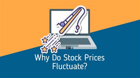 Why Do Stock Prices Fluctuate Trading Fuel