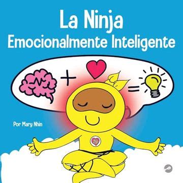 Libro La Ninja Emocionalmente Inteligente Un Libro Para Ni Os Sobre El