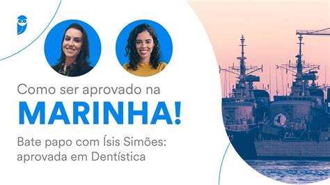 Como ser aprovado na Marinha Bate papo Ísis Simões aprovada em