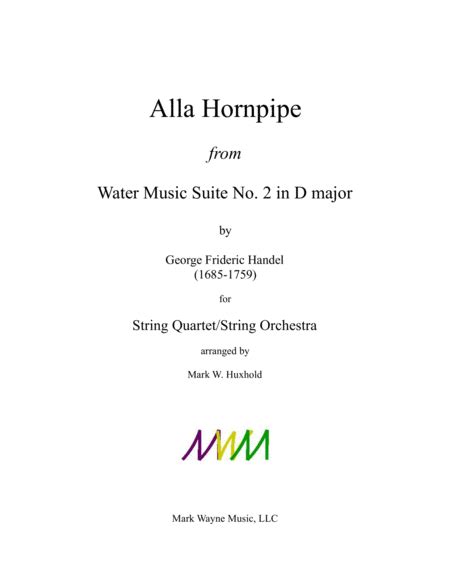 Alla Hornpipe From Water Music Suite No 2 In D Major Arr Mark W