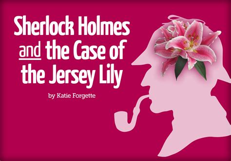 Sherlock Holmes And The Case Of The Jersey Lily Ottawa Little Theatre