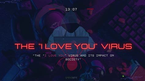 The I Love You Virus And Its Impact On Society In Year Youtube