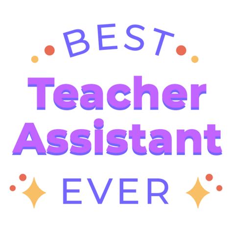 Best Teachers Assistant Quote Badge Png And Svg Design For T Shirts