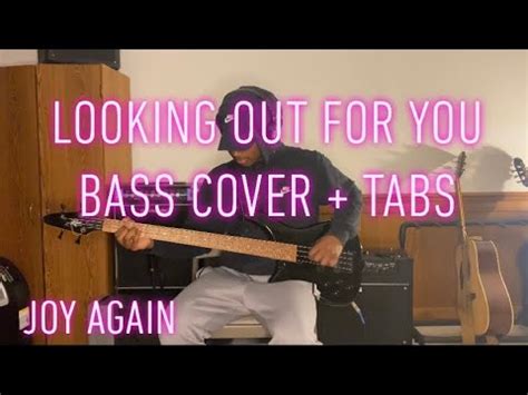 Looking Out For You Joy Again Bass Cover Tabs Youtube