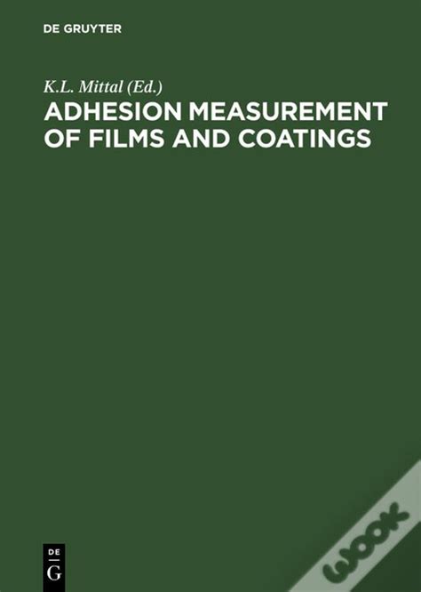 Adhesion Measurement Of Films And Coatings EBook WOOK