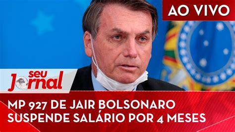 🔴 Bolsonaro Volta Atrás E Edita Mp Que Suspende Salário Redução Nas