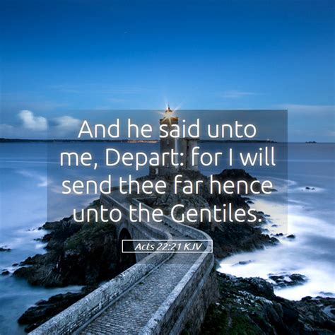 Acts Kjv And He Said Unto Me Depart For I Will Send Thee