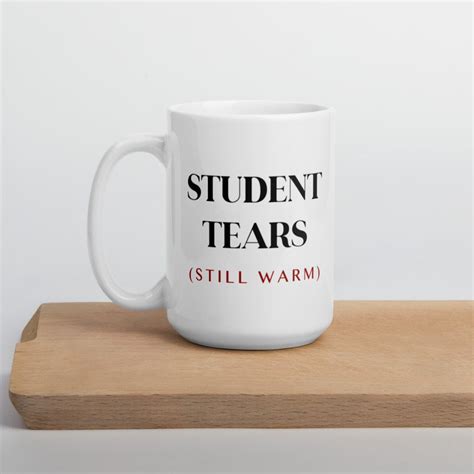 Schüler Tränen noch warm Lehrer Tasse Lustige Lehrer Tasse Etsy de