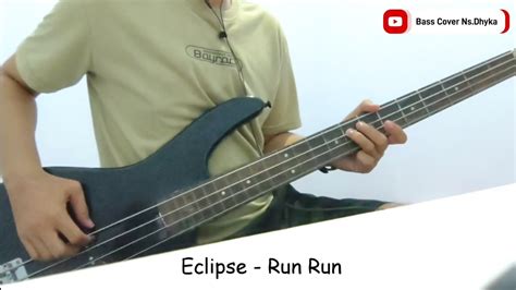 Eclipse Run Run BAss Cover Ns Dhyka YouTube