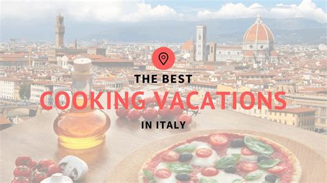 The 10 Best Cooking Vacations In Italy Nomlist