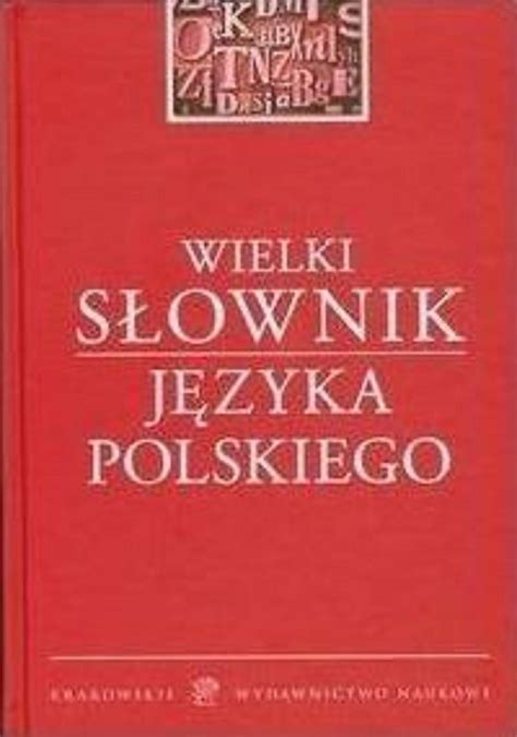 Wielki S Ownik J Zyka Polskiego Opracowanie Zbiorowe Ksi Ka W Empik