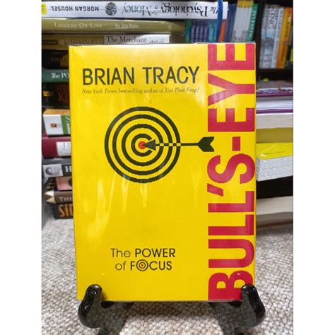 BULL S EYE THE POWER OF FOCUS By BRIAN TRACY HARDCOVER Shopee