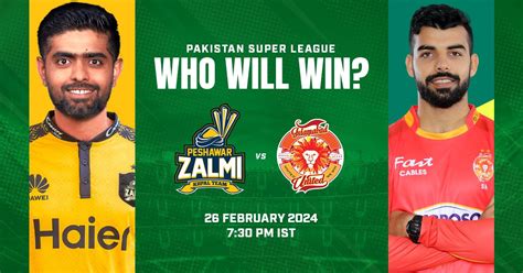 Psl 2024 Pz Vs Iu Who Will Win Peshawar Zalmi Vs Islamabad United