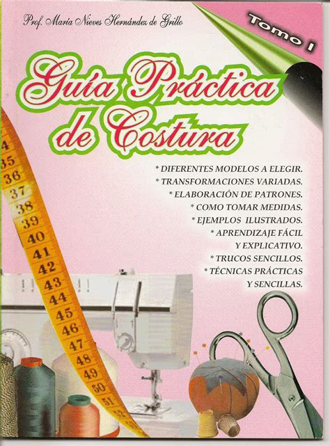 Libros De Costura Guía Práctica De Costura Tomo I