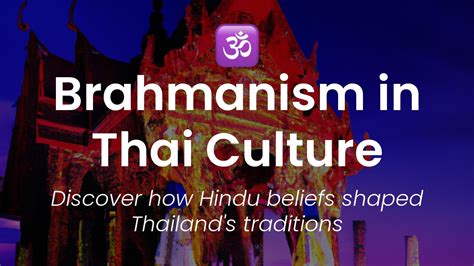 Brahmanism: The Untold Influence on Thai Culture