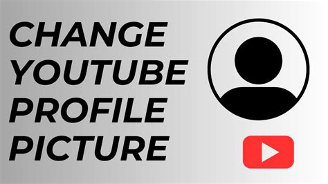 How To Change Your Youtube Profile Picture In Youtube