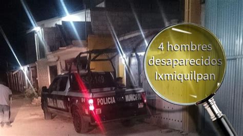 Caso Hombres Desaparecidos En Ixmiquilpan Uno Fue Hallado Junto A Otro