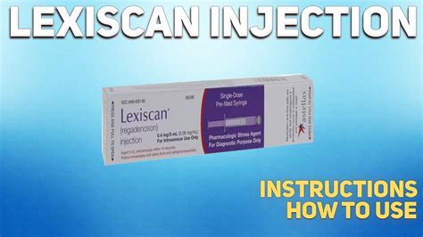 Lexiscan Injection How To Use Uses Dosage Side Effects Contraindications Youtube