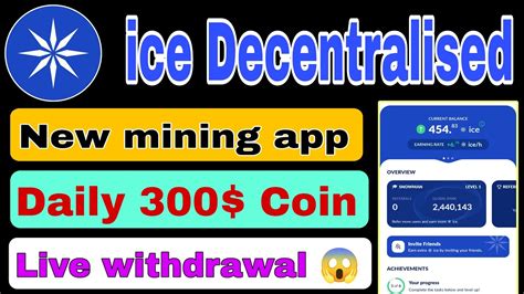 Ice Decentralized Future Ice Network Mining Ice Network Withdrawal