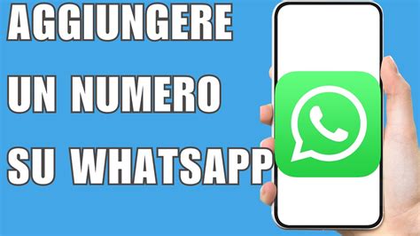 Come Aggiungere Un Numero Su Whatsapp Youtube