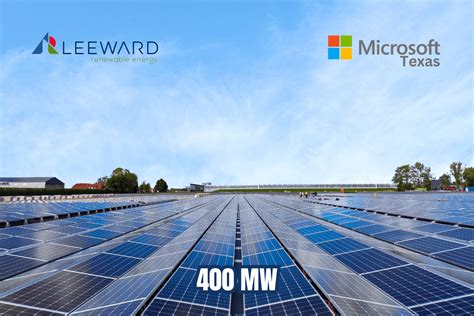 Leeward Renewable Energy Secures 400 Mw Solar Projects From Microsoft