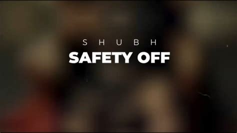 Safety Off Lyrics Shubh Feelthevibe Youtube