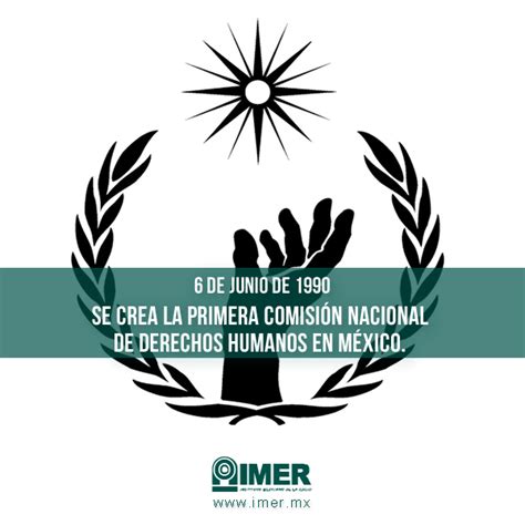 6 De Junio Se Crea La Primera CNDH IMER