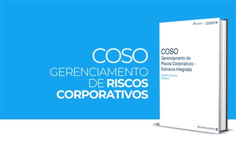 Gerenciamento De Riscos Corporativos Coso