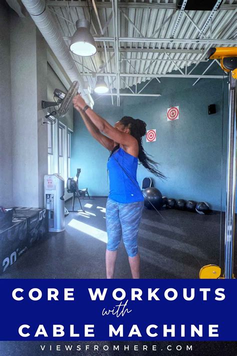Core workouts with cable machine: Sculpt your midsection • Views From Here