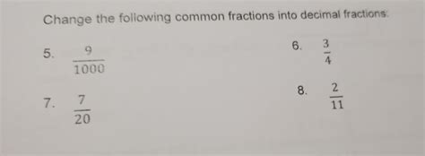 Solved Change The Following Common Fractions Into Decimal Fractions 5