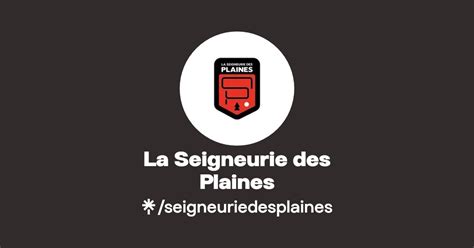 La Seigneurie Des Plaines Linktree