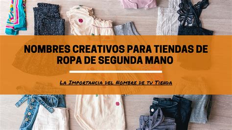 Nombres Creativos Para Tiendas De Ropa De Segunda Mano