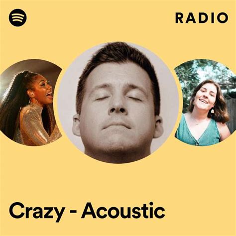 Crazy Acoustic Radio Playlist By Spotify Spotify