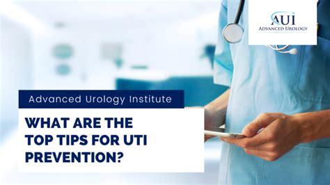 What Are The Top Tips For Uti Prevention Advanced Urology Institute