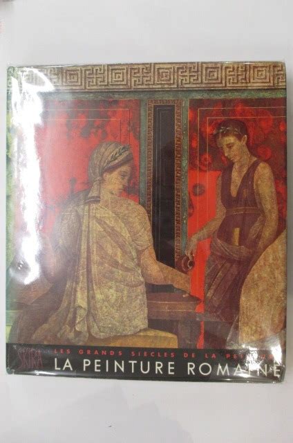 LES GRANDS SIECLES DE LA PEINTURE LA PEINTURE ROMAINE Amedeo Maiuri