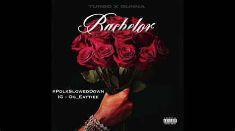 Turbo Ft Gunna Bachelor Slowed Youtube Music