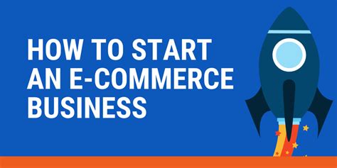 How To Start An E Commerce Business 10 Steps To Launch An Online Store