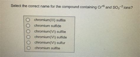 Solved Select The Correct Name For The Compound Containing Chegg