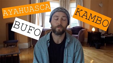 My Ayahuasca Bufo And Kambo Experience Youtube