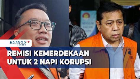 Napi Korupsi Setya Novanto Imam Nahrawi Dapat Remisi Bulan Di Hut