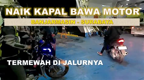 Banjarmasin Surabaya Naik Kapal KM Dharma Rucitra 1 Kelas Ekonomi