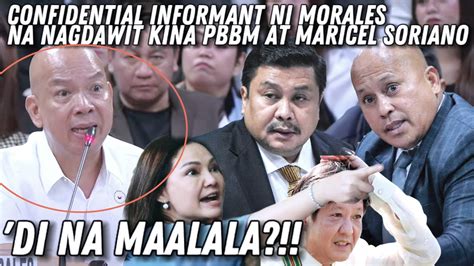 CONFIDENTIAL INFORMANT NI MORALES NA NAGDAWIT KINA PBBM AT MARICEL