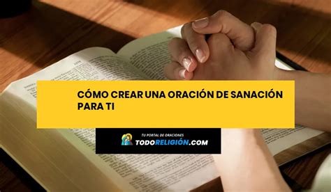 Cómo Crear una Oración de Sanación Para Ti - todoreligion.com