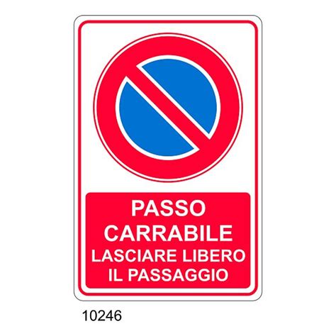 Cartello Passo Carrabile Lasciare Libero Il Passaggio Materiale E