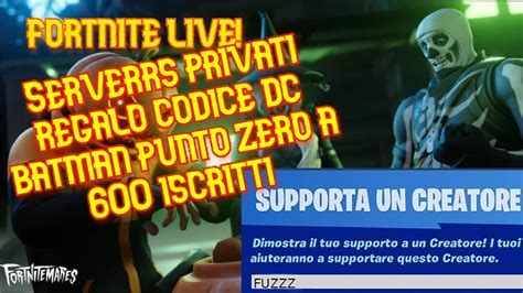 Fortnite Live Servers Privati Servers Privati Regalo Codice Dc Batman