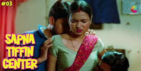 Sapna Tiffin Center S E Desi Sex Web Series Cineprime