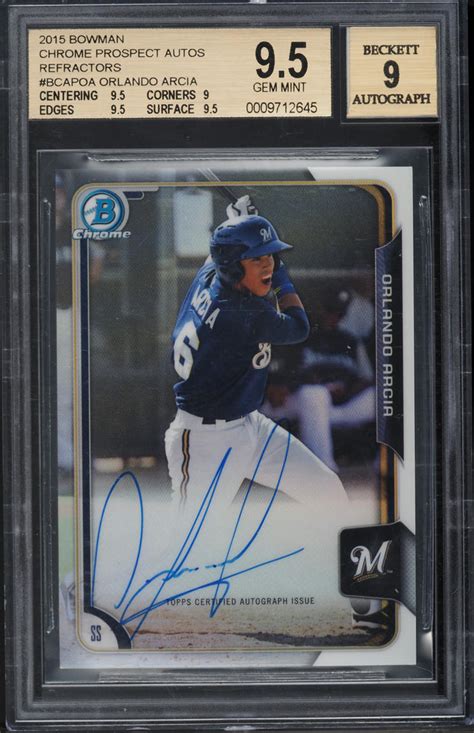 Bowman Chrome Refractor Orlando Arcia Rookie Auto Bgs Gem