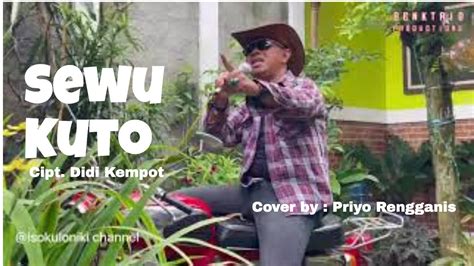 Sewu Kuto Cipt Didi Kempot Cover By Priyo Isokulonikichannel5810