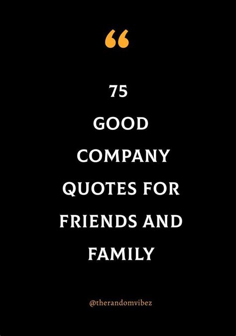 75 Good Company Quotes for Friends and Family