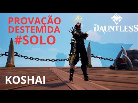 Dauntless Prova O Destemida Solo Sub Build F Cil Koshai